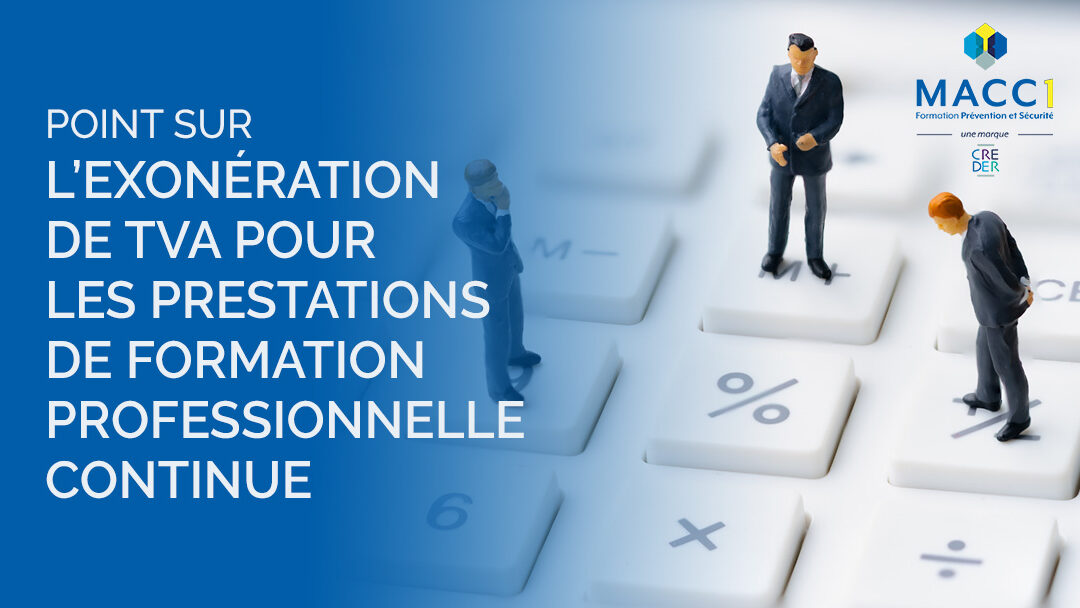 Point sur l’exonération de TVA pour la formation professionnelle